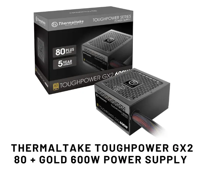 Thermaltake Toughpower GX2 80 + Gold 600W Power Supply