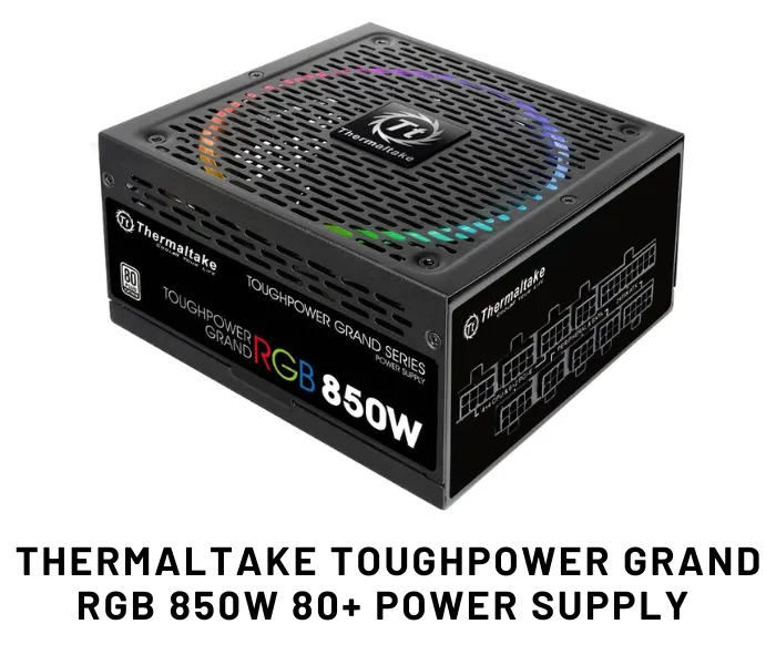 Thermaltake Toughpower Grand RGB 850W 80+ Power Supply