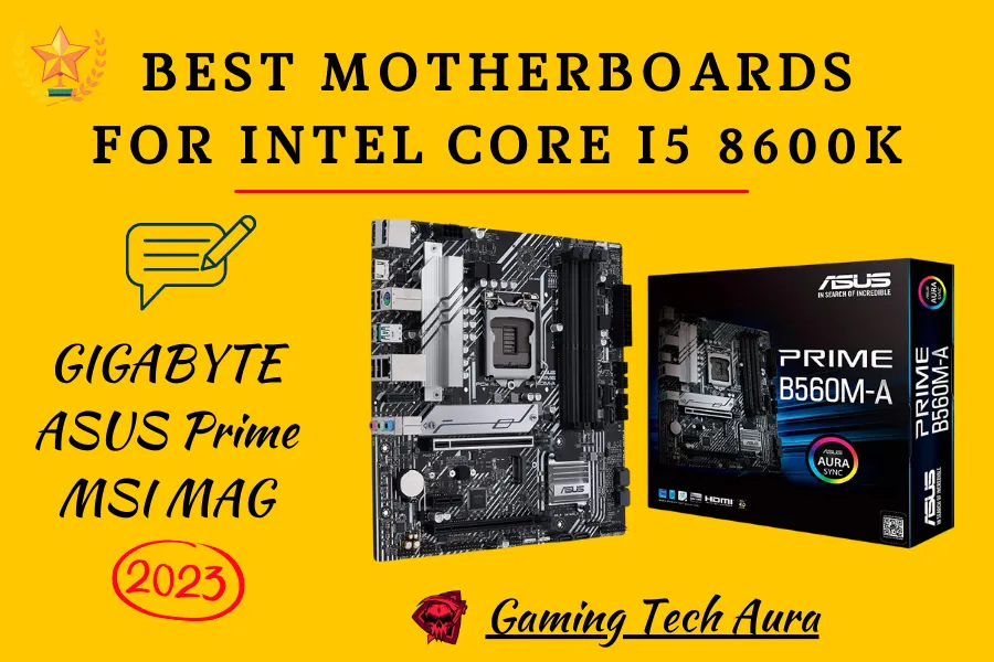 Best Motherboards for Intel Core i5 8600k