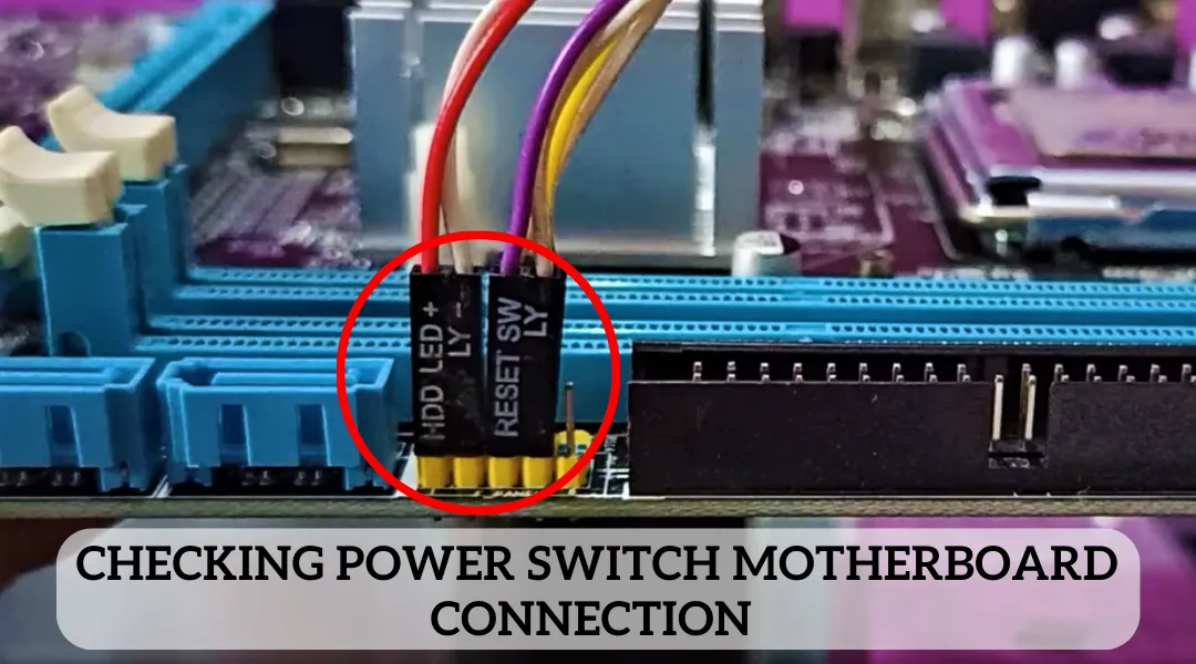 Checking Power Switch Motherboard Connection