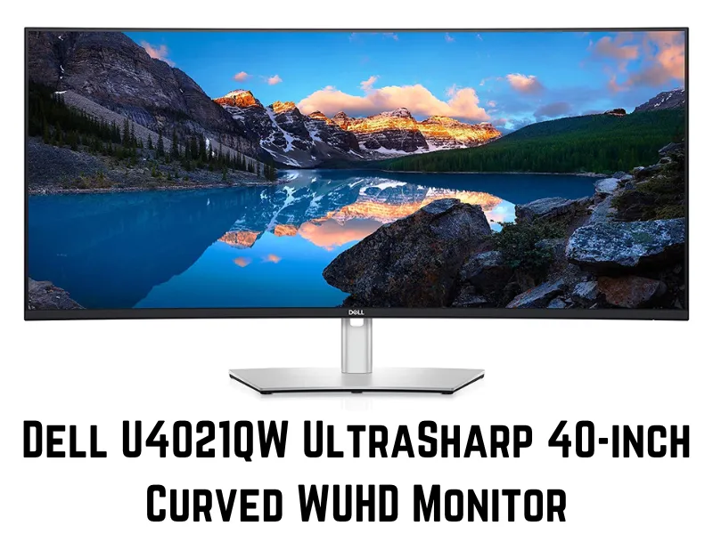 Dell U4021QW Ultra Sharp Curved Monitor