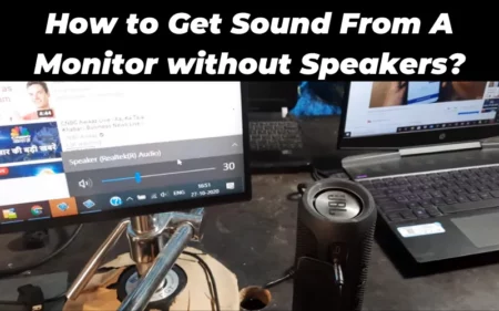 How to Get Sound From A Monitor without Speakers 5 Steps