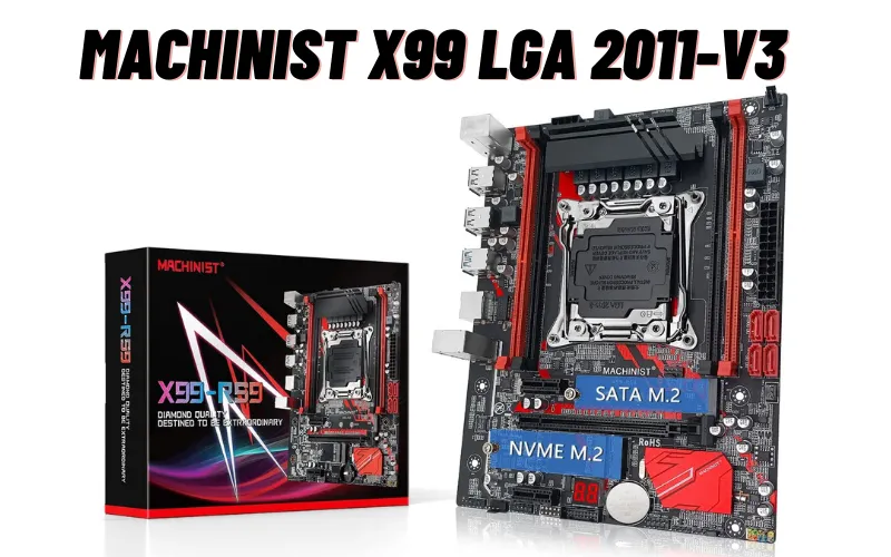 MACHINIST X99 LGA 2011-V3