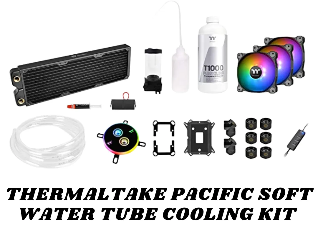 Thermaltake Pacific Soft Water Tube Cooling Kit