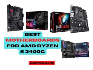 5 Best Motherboards for AMD Ryzen 5 3400G Review