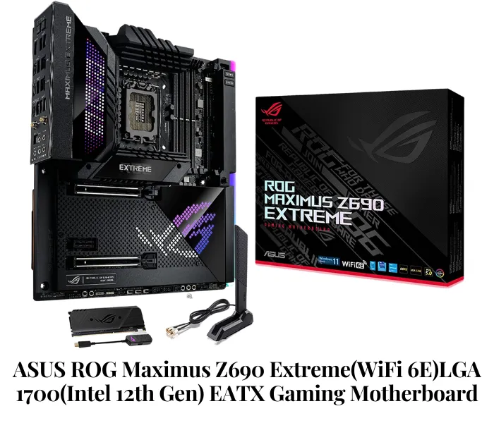 ASUS ROG Maximus Z690 Extreme (Intel 12th Gen) EATX Gaming Motherboard