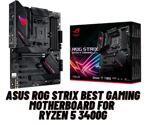 ASUS ROG Strix Best Gaming Motherboard for Ryzen 5 3400G