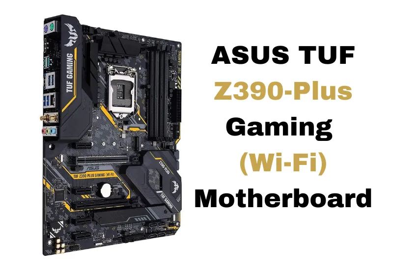 ASUS TUF Z390-Plus Gaming Wi-Fi Motherboard