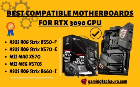 Best Compatible Motherboards for RTX 3090 GPU