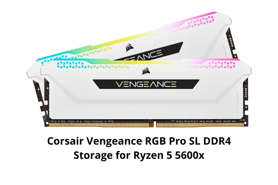 Corsair Vengeance RGB Pro SL DDR4 Storage for Ryzen 5 5600x