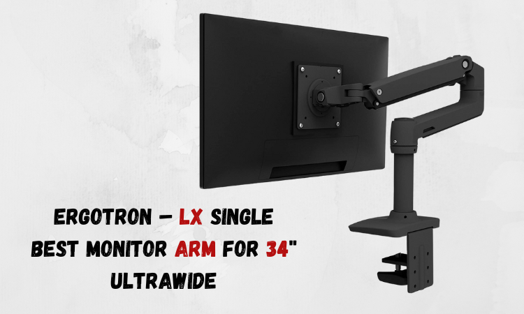 Ergotron – LX Single Best Monitor Arm for 34'' Ultrawide