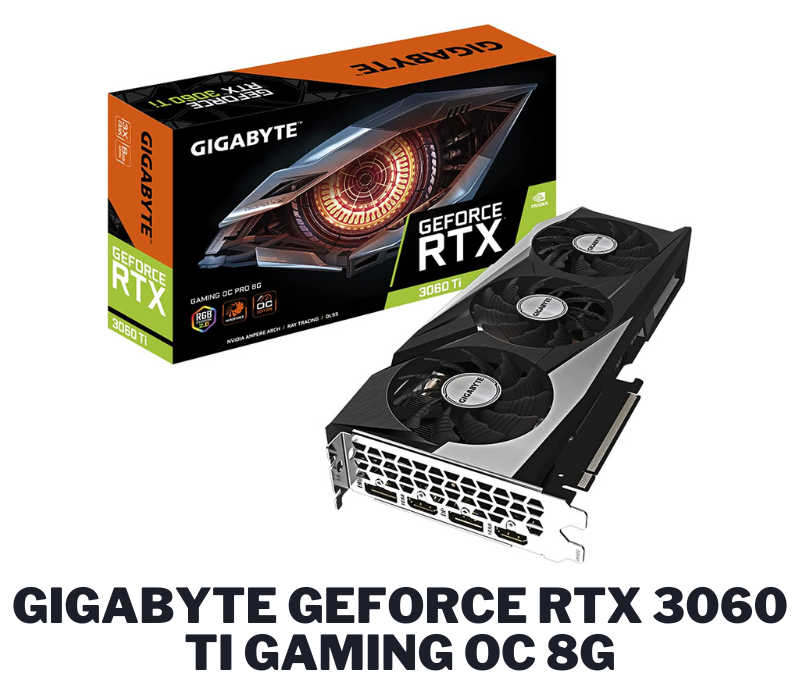 GIGABYTE GeForce RTX 3060 Ti Gaming OC 8G
