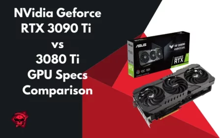NVidia Geforce RTX 3090 Ti vs 3080 Ti GPU Specs Comparison