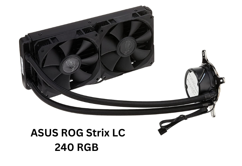 ASUS ROG Strix LC 240 RGB AIO Best Fan for CPU Cooler