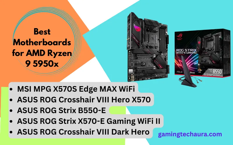 Best Motherboards for AMD Ryzen 9 5950x