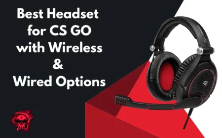 Best Headset for CS GO with Wireless & Wired Options