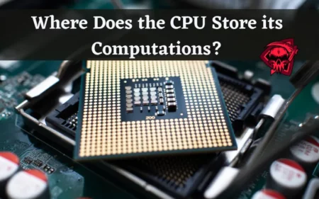 Where Does the CPU Store its Computations