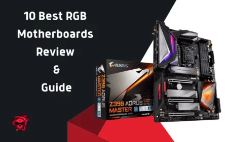 10 Best RGB Motherboards Review & Guide