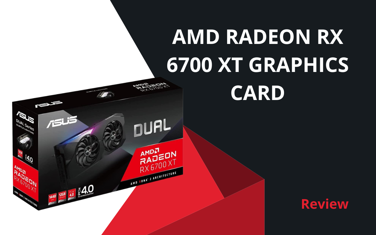 AMD Radeon RX 6700 XT Graphics Card Review
