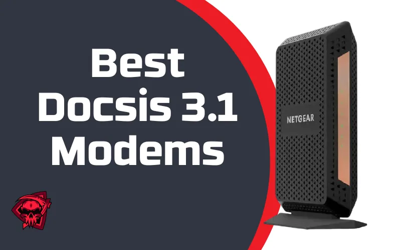 Best Docsis 3.1 Modems