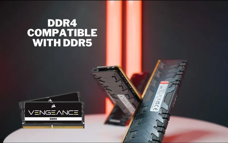 DDR4 Compatible with DDR5