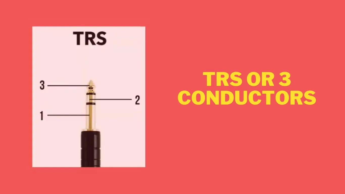 TRS or 3 Conductors