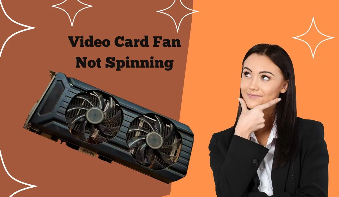 Video Card Fan Not Spinning