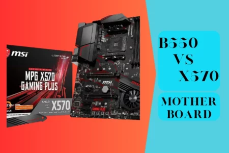 b550 vs x570 Motherboard
